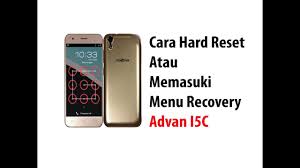 Pertama pastikan kapastikan baterai advan i5c masih mencukupi, setidaknya sudah terisi minimal 40%; Hard Reset Advan I5c By Jangkrik Production