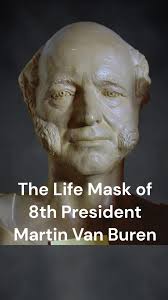 The Real Face of 8th President Martin Van Buren
