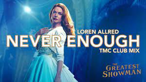 After that, she became a member of the recording ensemble for a musical film developed by benji pasek and justin paul, and after working on a couple of demos, she was chosen as the singing voice of rebbeca ferguson in the greatest showman. Loren Allred Never Enough Tmc Club Mix Youtube