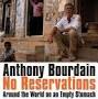 No Reservations: Around the World on an Empty Stomach from books.google.com