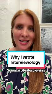 Why I wrote Interviewology: The New Science of Interviewing #jobinterv...
