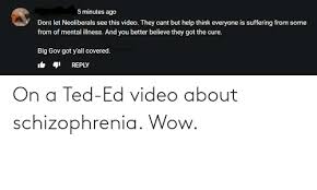 Please note, if you wish to add an example here, please explain why it's an example. On A Ted Ed Video About Schizophrenia Wow Facepalm Meme On Me Me