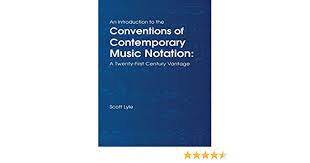 Learn the nuances of music notation, and create professional looking scores. An Introduction To The Conventions Of Contemporary Music Notation A Twenty First Century Vantage Lyle Scott 9781535166973 Amazon Com Books