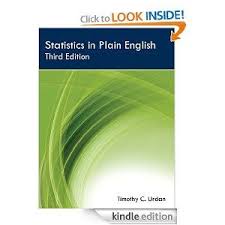 Statistics In Plain English Third Edition Kindle Edition Timothy C Urdan Author 4 5 Out Of 5 Stars Digital List Price Reading Statistics Ebook Edition