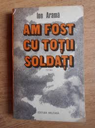 Mergem inainte cu ue sau cu psd? Ion Arama Am Fost Cu Totii Soldati CumpÄƒrÄƒ