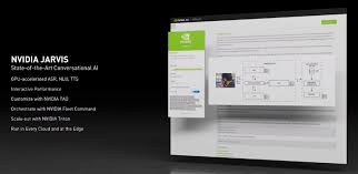 NVIDIA Jarvis对话式AI框架开始提供对手机和消息应用的普遍适用性