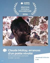 Claude McKay, errances d'un poète révolté : Ce documentaire retrace la vie  flamboyante et engagée de Claude McKay, poète jamaïcain de la Harlem  Renaissance et précurseur de la Négritude, dont l'œuvre, longtemps