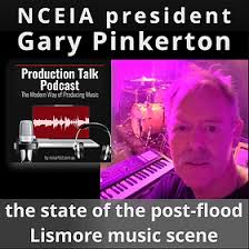 043 GARY PINKERTON NCEIA The State of the post flood Lismore Music Scene