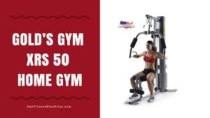 Golds Gym Xrs 50 Review 2019 Get A Full Body Workout