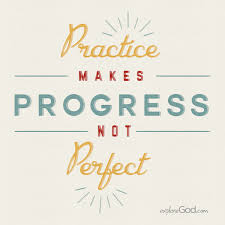 It's just like anything else, practice makes perfect. Practice Makes Progress Not Perfect Scripture Quotes Inspirational Quotes How To Memorize Things