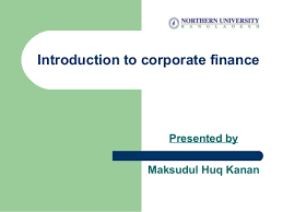 There are three main types of finance: Corporate Finance Basic Concept
