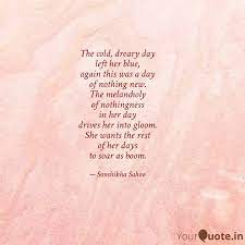 The Cold Dreary Day Left Quotes Writings By Sonshikha Sahoo Yourquote