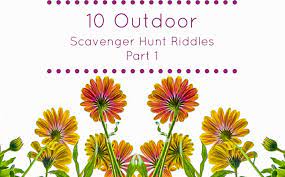 10 Outdoor Scavenger Hunt Riddles Part 1 Scavenger Hunt