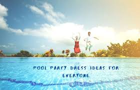 What To Wear For A Pool Party If You Re Not Swimming In 2020 Pool Party Pool Party Dresses Pool Party Outfits