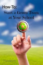 How To Starting A Green Team At Your School Green School Sustainable Schools Green Initiatives