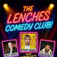 The Lenches Comedy Club! event image
