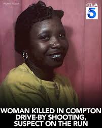 A gunman remains at large after a woman was killed in a drive-by shooting  outside of her Compton home. Details: https://trib.al/fvN1yp5