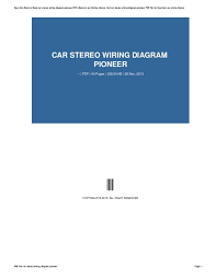 A circuitry layout is a simple graph of the physical links and physical design of an electric system or circuit. Car Stereo Wiring Diagram Pioneer