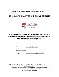 Mgtv live suasana awal hari mengundi prk chini youtube. Doc A Multi Case Study On Singaporean Malay English Bilinguals Emotional Responses To The Emotion Of Disgust Humairah Jamil Academia Edu