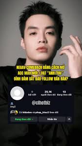 Anh ơi #negav #anhtraisayhi #clhotbiz #clmedia #clnews #celebnetwork  #tiktoknews #tiktokvirals #tiktokgiaitri #tiktoktrend #showbizviet