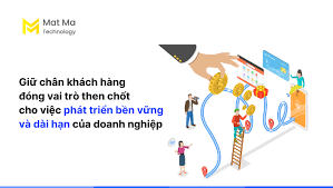 Giữ chân khách hàng là gì? Yếu tố sống còn của mọi doanh nghiệp