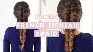 How To French Fishtail Braid Hair Tutorial Fishtail French Braid Fish Tail Braid Fishtail Braid Hairstyles