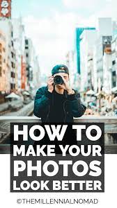 5 Tips To Take Better Photos Alexandre Kan Themillennialnomad Take Better Photos Cool Photos Learning Photography