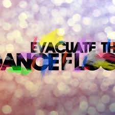 Evacuate The Dance Floor Love Songs Dance Dance The Night Away