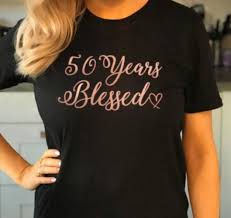 50th Birthday Shirt Ideas For Women 50th Birthday Shirt 50 Years Blessed Tshirt Rose Gold 50 Etsy In 2020 50th Birthday Shirts Birthday Shirts 50th Birthday Women