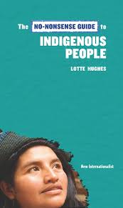 The No-Nonsense Guide to Indigenous People by Lotte Hughes (Ebook)