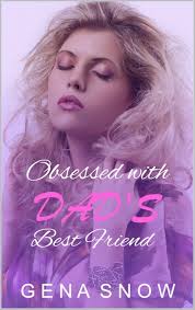 Obsessed with Dad's Best Friend: Older Man Younger Woman Romance Bundle  (Hot Bundles Book 1) See more
