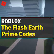 Submit, rate and find the best roblox codes on rtrack social or see details about this roblox game. Roblox The Flash Earth Prime Codes May 2021 Owwya