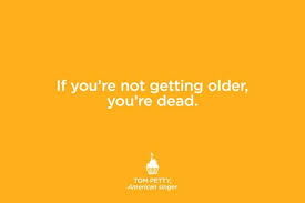 Quotes That Make You Feel Better About Getting Older The Healthy