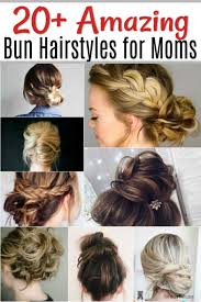 Easy hairstyles for moms, easy hairstyles for moms medium lengths, easy hairstyles for moms long hair, easy hairstyles 5 easy summer hairstyles for moms. Cute Bun Hairstyles Messy Bun Hairstyles For Moms