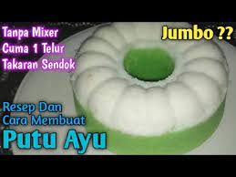 Cara membuat putu ayu tanpa santan : Resep Kue Putu Ayu Jumbo 1 Telur Tanpa Mixer Takaran Sendok Cemilan Buka Puasa Youtube