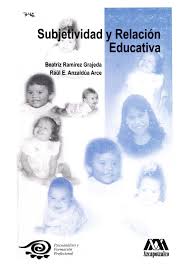 Subjetividad y relación educativa