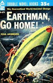 Dominic flandry, ein fähnrich im dienst der terranischen flotte, wird zur schlüsselfigur im ringen der beiden kosmischen großmächte terra und merseia. Earthman Go Home A Plague Of Masters Poul Anderson Dominic Flandry Series 1960 To The Tombaugh Station Wilson Tucker 1960 Vintage45 S Blog