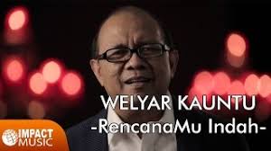 Kaulah yang kupandang selama hidupku. Welyar Kauntu Rencanamu Indah Lagu Rohani Youtube