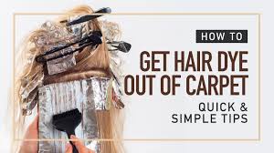 Maybe you would like to learn more about one of these? How To Get Hair Dye Out Of Carpet Quick Simple Tips
