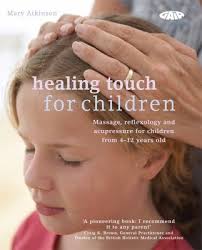 Healing Touch for Children: Massage,... book by Mary Atkinson