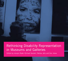 Rethinking Disability Representation in Museums and Galleries