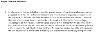 Examiners then trick you into lying by asking you a series of. Solved Bayes Theorem Problems 1 In A Lie Detector Test Chegg Com
