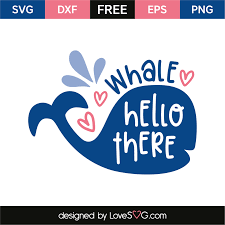 Whale Hello There Lovesvg Com Cricut Baby Whale Hello Svg Quotes
