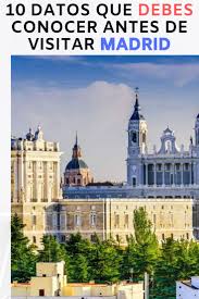 10 Datos Que Debes Conocer Antes De Visitar Madrid Con Imagenes Que Hacer En Madrid Madrid Ciudad Hoteles