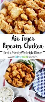 Super easy to make as well. Air Fryer Popcorn Chicken Make Once Eat Twice Recipe Make Once Eat Twice Recipe Urban Bliss Life