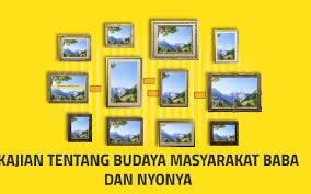 Masyarakat peranakan baba dan nyonya merupakan kumpulan komuniti yang tinggal di negeri melaka. Kajian Tentang Budaya Masyarakat Baba Dan Nyonya By Ibnur Syawal