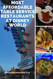Top Most Affordable Table Service Restaurants At Disney World In 2020 Disney World Food Disney World Disney World Restaurants