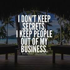 Keep People Out Of Your Business Words Inspirational Quotes Quotes To Live By