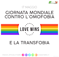 Era il 17 maggio del. Giornata Mondiale Contro L Omofobia Fismic