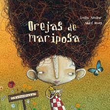 Orejas De Mariposa Luisa Aguilar Comprar El Libro Libro Infantil Cuento Infantiles Orejas De Mariposa